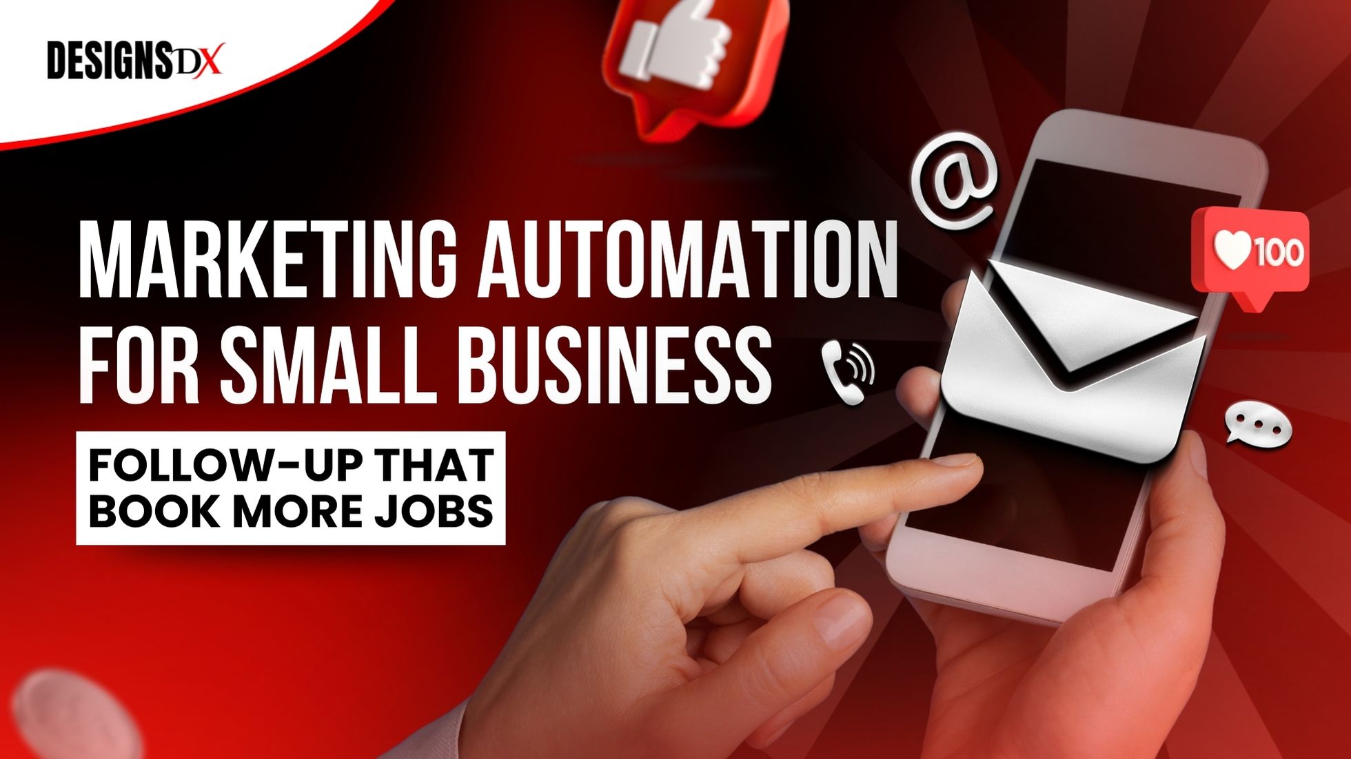 DDx_January 2026_Blog 3_featured image_Marketing Automation for Small Business Follow-Up That Books More Jobs Marketing automation for small business graphic showing follow up that books more jobs with phone, email, and message icons
