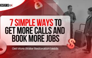 7 simple ways to get more water restoration calls and book more jobs