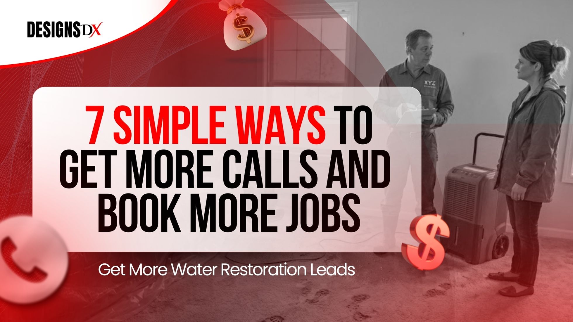Water Restoration Leads: 7 Simple Ways to Get More Calls 7 simple ways to get more water restoration calls and book more jobs