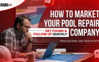 How to market your pool repair company to get found and follow up quickly