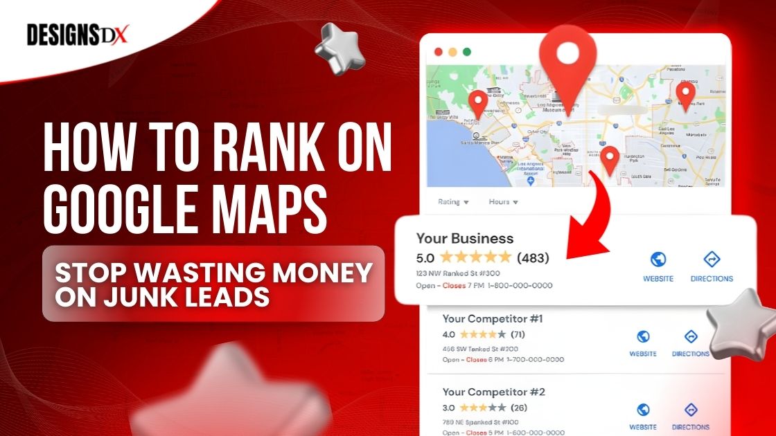 How to rank on Google Maps and stop wasting money on low quality leads with better local SEO