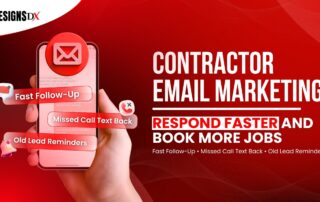 Red Designs Dx graphic showing contractor email marketing with a phone, fast follow-up alerts, missed call text back, and old lead reminders.